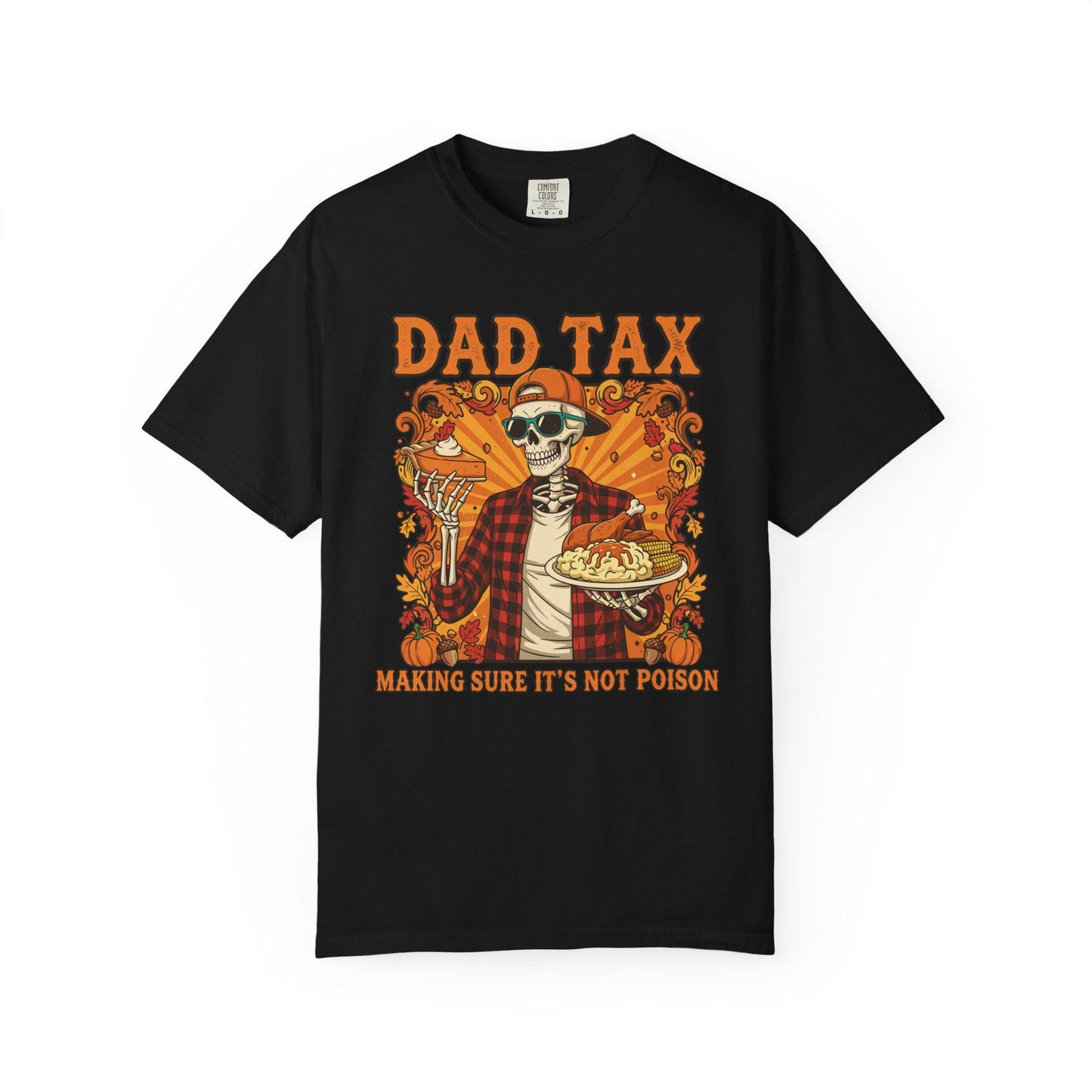 Black t-shirt with a skeleton holding a pie and text 'Dad Tax' on a white background