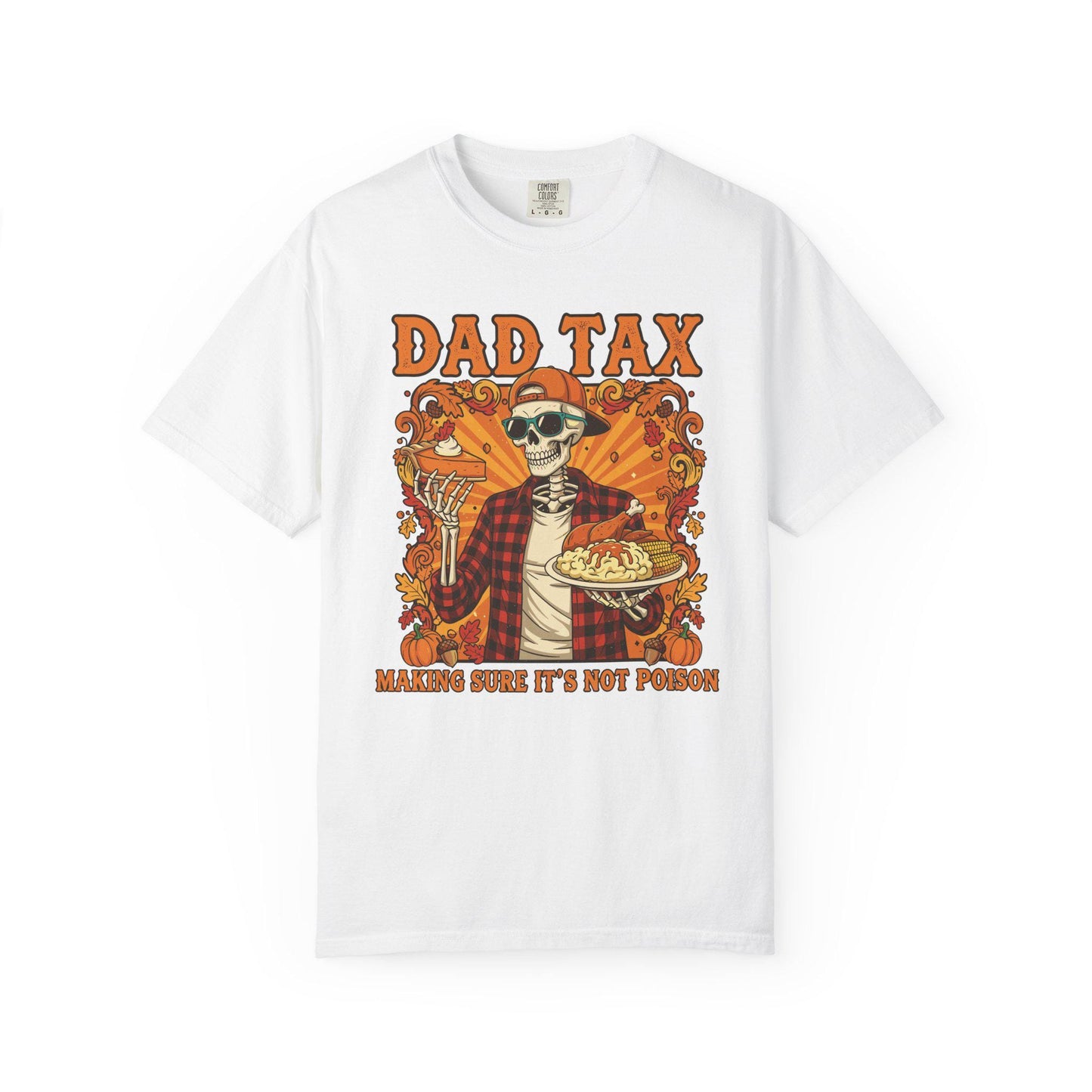 White t-shirt with a graphic design featuring a skeleton in a plaid shirt and hat, holding a pie, with text 'Dad Tax' on a white background.