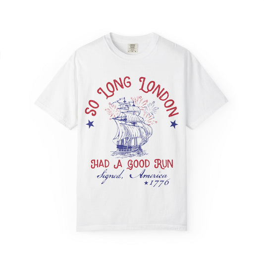So Long London Fourth of July Comfort Colors Shirt: Patriotic Trendy Tee